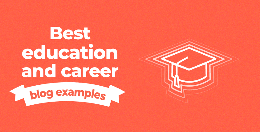 Best education and career blog examples

