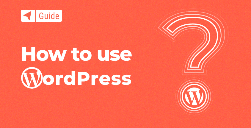 How to Use WordPress – Tutorial for Beginners 2024