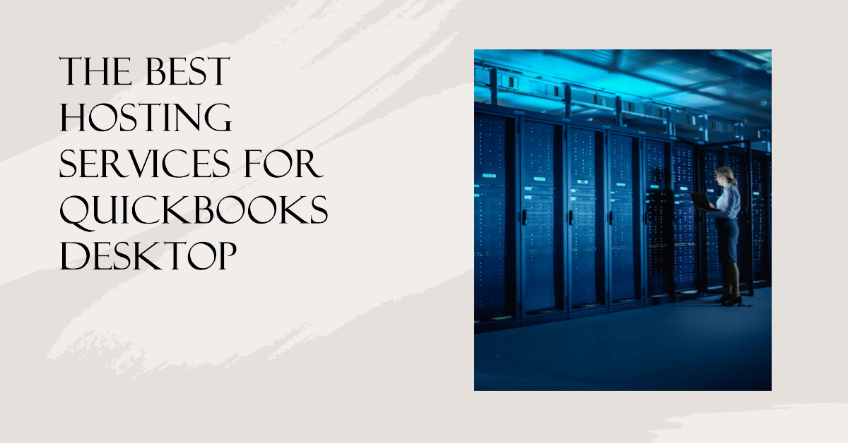The Best Hosting Services for QuickBooks Desktop in 2024